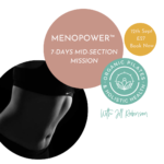MenoPower™ - Mid Section Mission