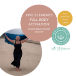 *Five Elements* Full Body Activation Breathwork Session